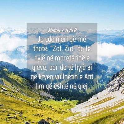 Picture 04 - Mateu 7:21 ALB - Jo çdo njeri që më thotë: 