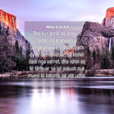 Picture 04 - Mateu 8:28 ALB - Dhe kur arriti në bregun tjetër, në krahinën - Bible Verse Picture