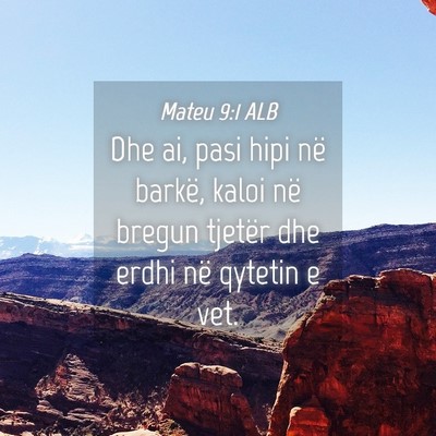 Picture 04 - Mateu 9:1 ALB - Dhe ai, pasi hipi në barkë, kaloi në bregun - Bible Verse Picture