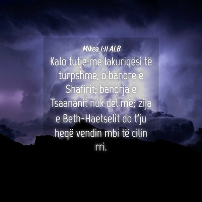 Picture 04 - Mikea 1:11 ALB - Kalo tutje me lakuriqësi të turpshme, o banore - Bible Verse Picture