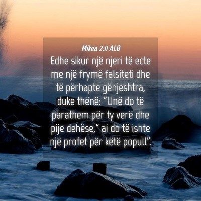 Picture 04 - Mikea 2:11 ALB - Edhe sikur një njeri të ecte me një frymë - Bible Verse Picture