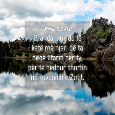 Picture 04 - Mikea 2:5 ALB - Prandaj nuk do të ketë më njeri që ta heqë - Bible Verse Picture