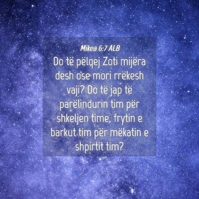 Picture 04 - Mikea 6:7 ALB - Do të pëlqej Zoti mijëra desh ose mori - Bible Verse Picture