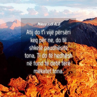 Picture 04 - Mikea 7:19 ALB - Atij do t’i vijë përsëri keq për ne, do të - Bible Verse Picture