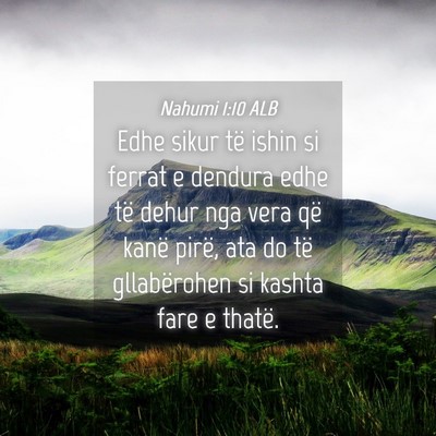 Picture 04 - Nahumi 1:10 ALB - Edhe sikur të ishin si ferrat e dendura edhe të - Bible Verse Picture