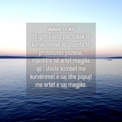 Picture 04 - Nahumi 3:4 ALB - Të gjitha këto për shkak të kurvërimeve të - Bible Verse Picture