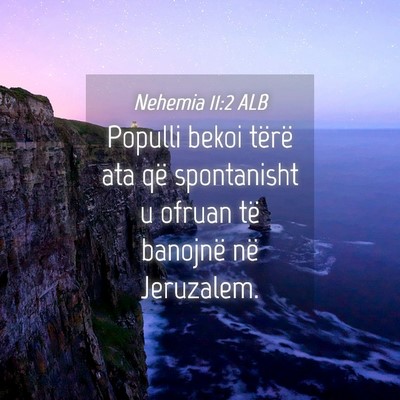 Picture 04 - Nehemia 11:2 ALB - Populli bekoi tërë ata që spontanisht u ofruan - Bible Verse Picture