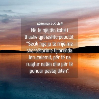Picture 04 - Nehemia 4:22 ALB - Në të njëjtën kohë i thashë gjithashtu - Bible Verse Picture