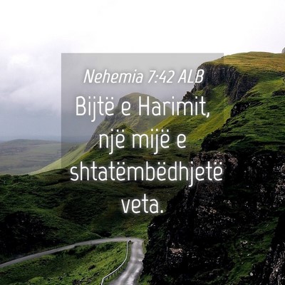 Picture 04 - Nehemia 7:42 ALB - Bijtë e Harimit, një mijë e shtatëmbëdhjetë - Bible Verse Picture