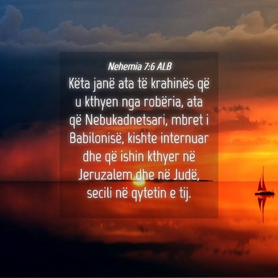 Picture 04 - Nehemia 7:6 ALB - Këta janë ata të krahinës që u kthyen nga - Bible Verse Picture