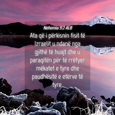 Picture 04 - Nehemia 9:2 ALB - Ata që i përkisnin fisit të Izraelit u ndanë - Bible Verse Picture