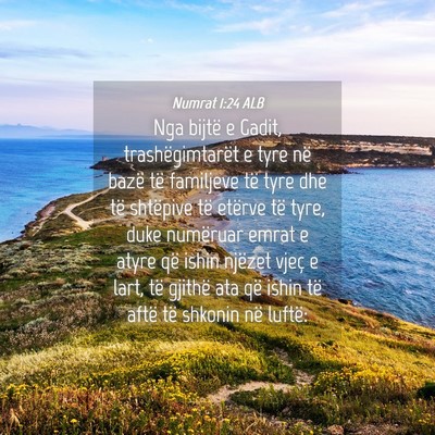 Picture 04 - Numrat 1:24 ALB - Nga bijtë e Gadit, trashëgimtarët e tyre në - Bible Verse Picture