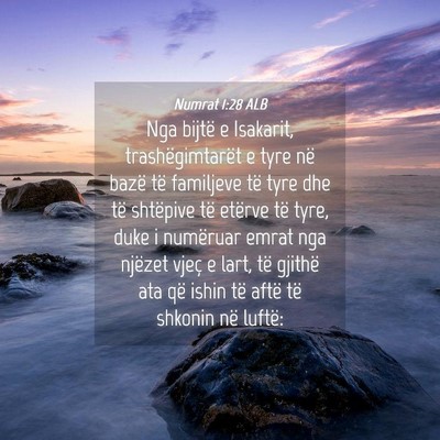 Picture 04 - Numrat 1:28 ALB - Nga bijtë e Isakarit, trashëgimtarët e tyre - Bible Verse Picture