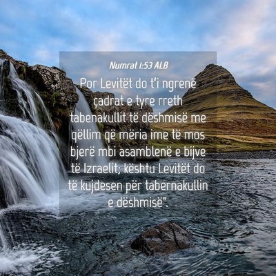 Picture 04 - Numrat 1:53 ALB - Por Levitët do t’i ngrenë çadrat e tyre - Bible Verse Picture