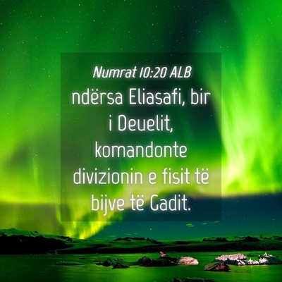 Picture 04 - Numrat 10:20 ALB - ndërsa Eliasafi, bir i Deuelit, komandonte - Bible Verse Picture