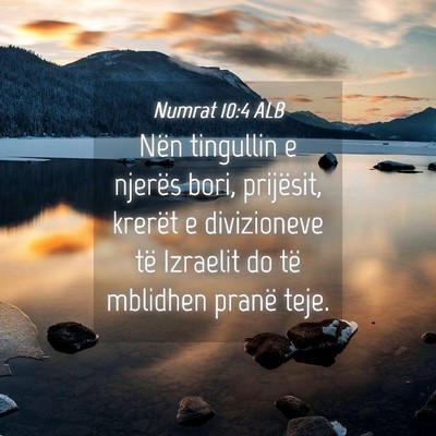 Picture 04 - Numrat 10:4 ALB - Nën tingullin e njerës bori, prijësit, krerët - Bible Verse Picture