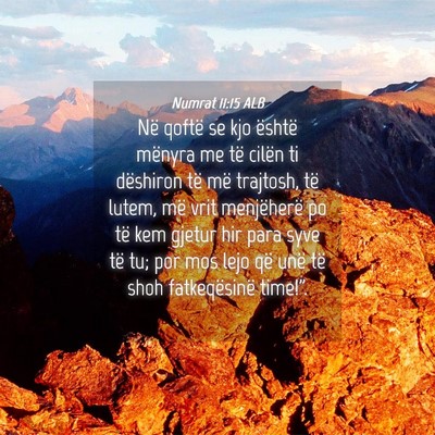 Picture 04 - Numrat 11:15 ALB - Në qoftë se kjo është mënyra me të cilën - Bible Verse Picture