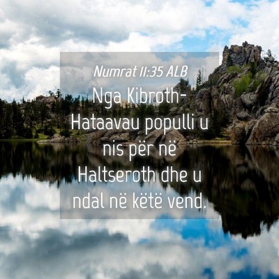 Picture 04 - Numrat 11:35 ALB - Nga Kibroth-Hataavau populli u nis për në - Bible Verse Picture