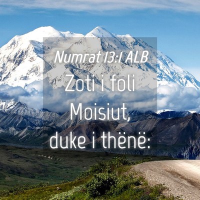 Picture 04 - Numrat 13:1 ALB - Zoti i foli Moisiut, duke i - Bible Verse Picture