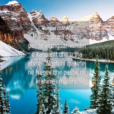 Picture 04 - Numrat 13:17 ALB - Moisiu, pra, i dërgoi për të vëzhguar vendin - Bible Verse Picture