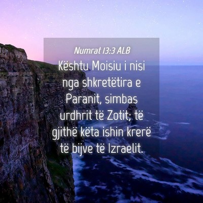 Picture 04 - Numrat 13:3 ALB - Kështu Moisiu i nisi nga shkretëtira e Paranit, - Bible Verse Picture