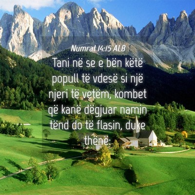 Picture 04 - Numrat 14:15 ALB - Tani në se e bën këtë popull të vdesë si - Bible Verse Picture