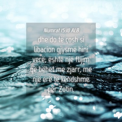 Picture 04 - Numrat 15:10 ALB - dhe do të çosh si libacion gjysmë hini verë; - Bible Verse Picture