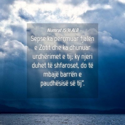 Picture 04 - Numrat 15:31 ALB - Sepse ka përçmuar fjalën e Zotit dhe ka - Bible Verse Picture