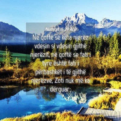 Picture 04 - Numrat 16:29 ALB - Në qoftë se këta njerëz vdesin si vdesin - Bible Verse Picture