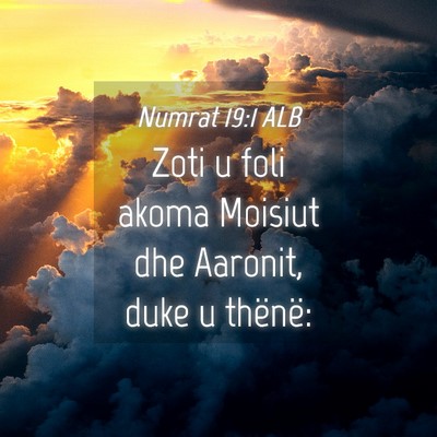 Picture 04 - Numrat 19:1 ALB - Zoti u foli akoma Moisiut dhe Aaronit, duke u - Bible Verse Picture