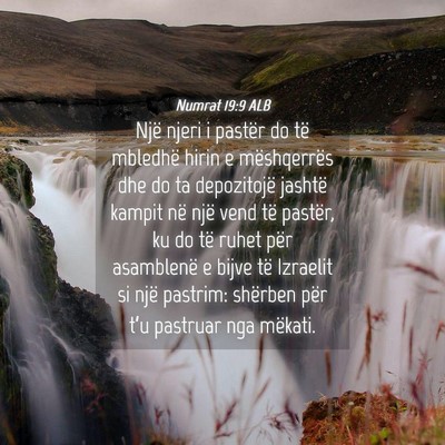 Picture 04 - Numrat 19:9 ALB - Një njeri i pastër do të mbledhë hirin e - Bible Verse Picture