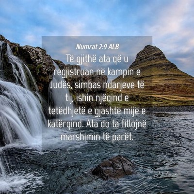 Picture 04 - Numrat 2:9 ALB - Të gjithë ata që u regjistruan në kampin e - Bible Verse Picture