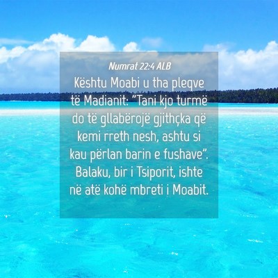 Picture 04 - Numrat 22:4 ALB - Kështu Moabi u tha pleqve të Madianit: 