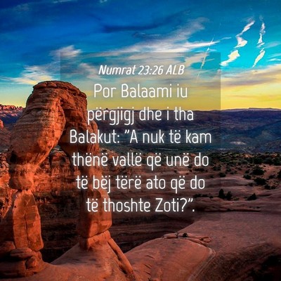 Picture 04 - Numrat 23:26 ALB - Por Balaami iu përgjigj dhe i tha Balakut: 