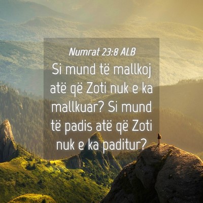 Picture 04 - Numrat 23:8 ALB - Si mund të mallkoj atë që Zoti nuk e ka - Bible Verse Picture