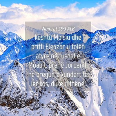 Picture 04 - Numrat 26:3 ALB - Kështu Moisiu dhe prifti Eleazar u folën atyre - Bible Verse Picture
