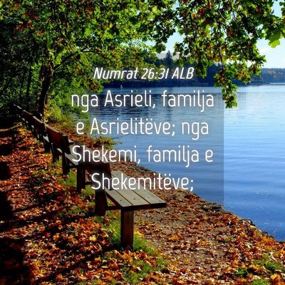 Picture 04 - Numrat 26:31 ALB - nga Asrieli, familja e Asrielitëve; nga Shekemi, - Bible Verse Picture