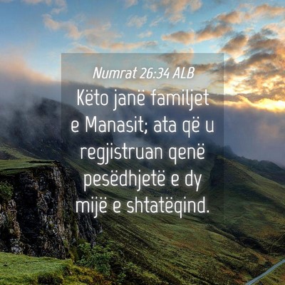 Picture 04 - Numrat 26:34 ALB - Këto janë familjet e Manasit; ata që u - Bible Verse Picture