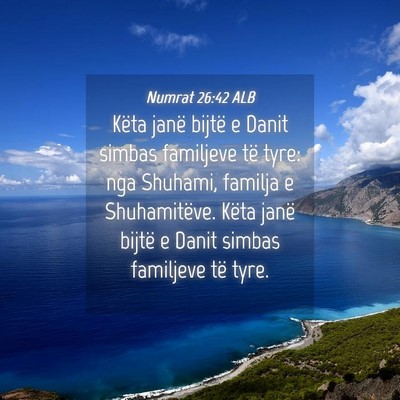 Picture 04 - Numrat 26:42 ALB - Këta janë bijtë e Danit simbas familjeve të - Bible Verse Picture