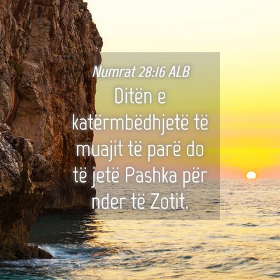 Picture 04 - Numrat 28:16 ALB - Ditën e katërmbëdhjetë të muajit të parë - Bible Verse Picture