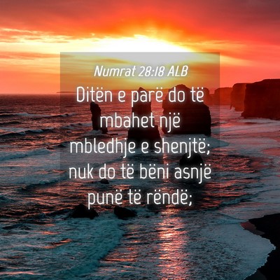 Picture 04 - Numrat 28:18 ALB - Ditën e parë do të mbahet një mbledhje e - Bible Verse Picture