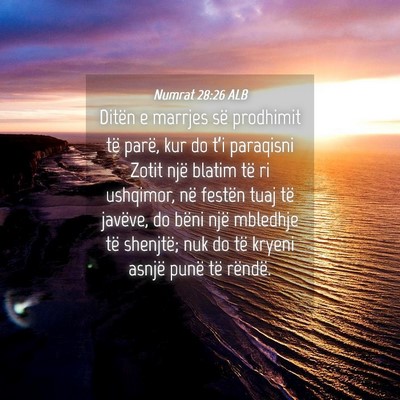 Picture 04 - Numrat 28:26 ALB - Ditën e marrjes së prodhimit të parë, kur do - Bible Verse Picture