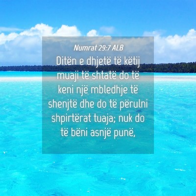 Picture 04 - Numrat 29:7 ALB - Ditën e dhjetë të këtij muaji të shtatë do - Bible Verse Picture