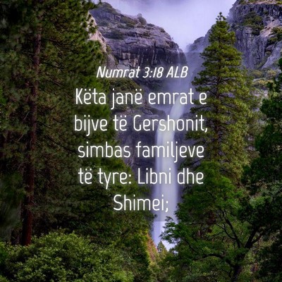 Picture 04 - Numrat 3:18 ALB - Këta janë emrat e bijve të Gershonit, simbas - Bible Verse Picture