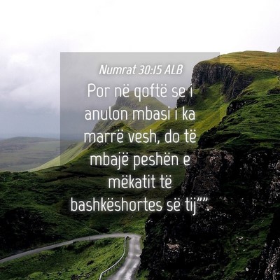 Picture 04 - Numrat 30:15 ALB - Por në qoftë se i anulon mbasi i ka marrë - Bible Verse Picture