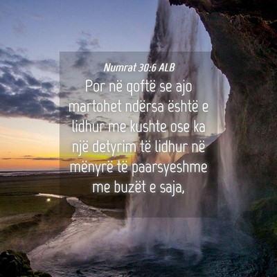 Picture 04 - Numrat 30:6 ALB - Por në qoftë se ajo martohet ndërsa është e - Bible Verse Picture