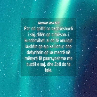 Picture 04 - Numrat 30:8 ALB - Por në qoftë se bashkëshorti i saj, ditën që - Bible Verse Picture