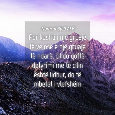 Picture 04 - Numrat 30:9 ALB - Por kushti i një gruaje të ve ose e një gruaje - Bible Verse Picture