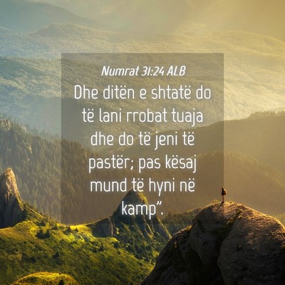 Picture 04 - Numrat 31:24 ALB - Dhe ditën e shtatë do të lani rrobat tuaja dhe - Bible Verse Picture