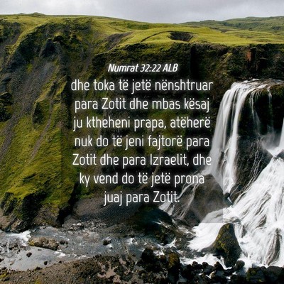 Picture 04 - Numrat 32:22 ALB - dhe toka të jetë nënshtruar para Zotit dhe - Bible Verse Picture